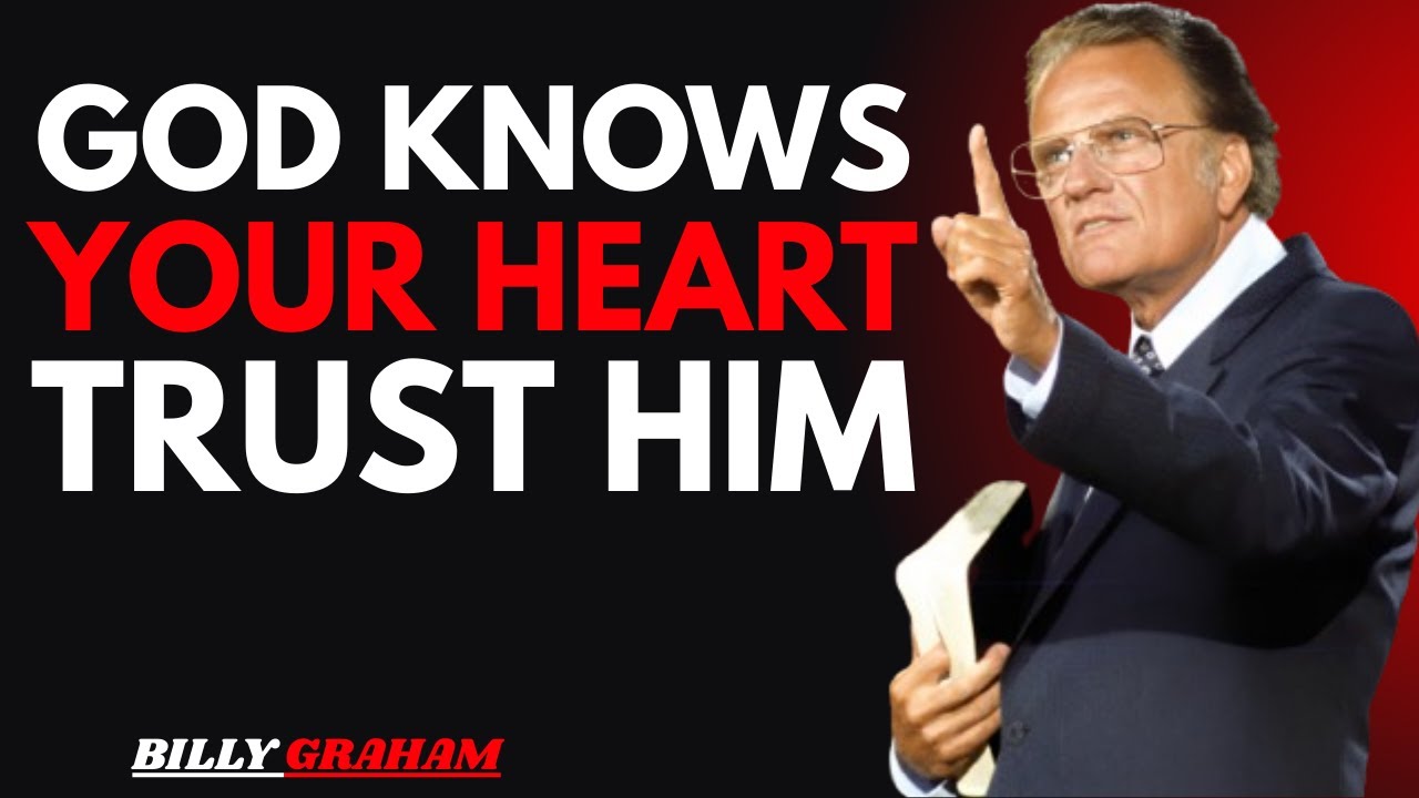 God Knows Your Heart - A Sudden Miracle Is On the Way! || Billy Graham