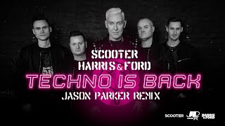 Scooter X Harris & Ford - Techno Is Back (Jason Parker Remix)