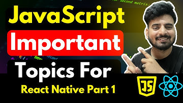 Important Javascript Topics for React Native - Part 1 🔥 | Engineer Codewala