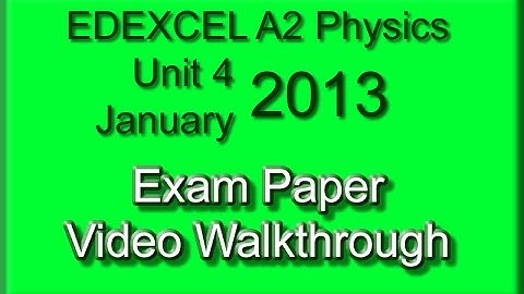 EDEXCEL A2 PHYSICS Unit 4 Jan 2013 Part 1 (MC)