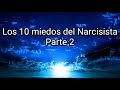 LOS 10 MIEDOS DEL NARCISISTA PARTE 2 #narcisismo #narcisista #abusonarcisista #abusoemocional #tpn