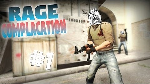 CS:GO - Rage Compilation #1