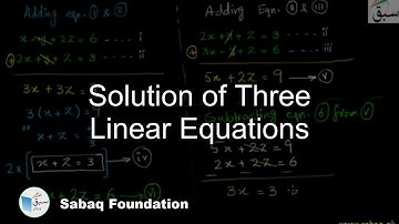 Solution of Three Linear Equations, Math Lecture | Sabaq.pk