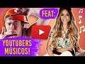10 Youtubers MÚSICOS que BOMBAM na internet! 🎶 💥 (ft. Gabi Luthai)