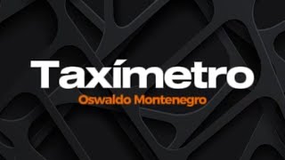 Taximetro - Oswaldo Montenegro - Karaokê