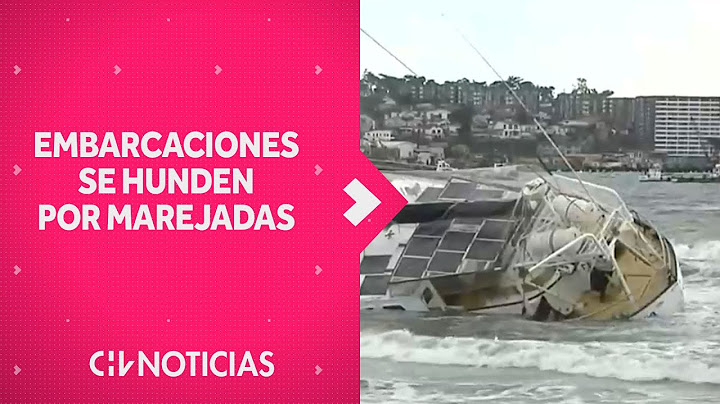 FUERTES MAREJADAS: Embarcaciones turísticas se hundieron en la costa de Valparaíso - CHV Noticias