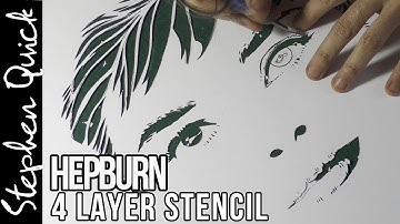 HEPBURN 4 LAYER STENCIL CUTTING // Art Of Stephen Quick