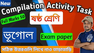 Class 6 Geography Compilation Activity Task Full Mark 50 | Versatile School #activitytask