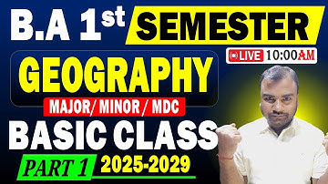 BA Semester 1 Major Geography | Basic Class| 2025-2029 | Bihar University | BA 1st Semester