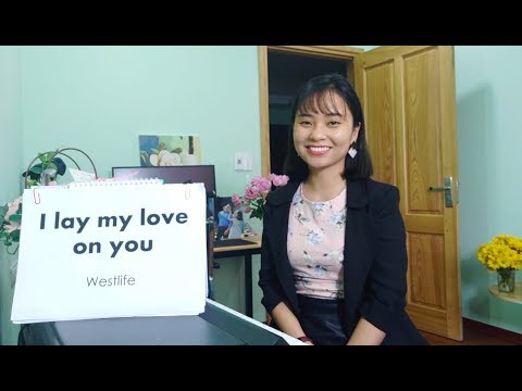 Video I LAY MY LOVE ON YOU (WESTLIFE) Học Tiếng Anh Qua Bài... - YouTube