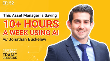 This Asset Manager Is Saving 10+ Hours a Week Using AI w/ Jonathan Buckelew