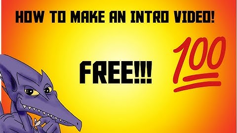 How To Make An Intro Free!  (Fast) (Easy) (Tutorial) (2016/2017)