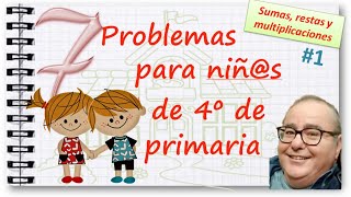 PROBLEMAS de SUMAS, RESTAS y PRODUCTOS, CUARTO de PRIMARIA #1 @ACADEMIADIEGO