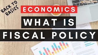 Back to Basics - Economy - What is Fiscal Policy - Lecture 2 - For UPSC