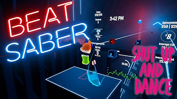 Beat Saber | Shut Up and Dance - WALK THE MOON