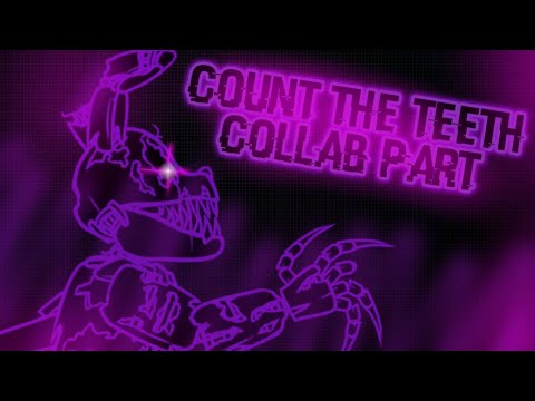 [DC2/FNaF] Count the Teeth 🦷 (REMAKE) collab part 4 me