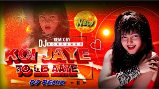 Download Lagu Koi Jaye To Le Aaye New Dj Remix (GHATAK) Alka Yagnik Old Is Gold Remix By Dj Gourango Remix MP3
