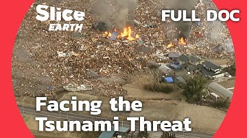 The Science Behind Tsunamis: Are We Truly Prepared? | SLICE EARTH | FULL DOC