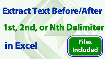 Extract Text Before or After the 1st, 2nd, 3rd, Nth Delimiter in Excel