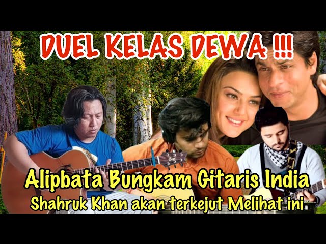 DUEL KELAS DEWA ‼️ ALIPBATA BUNGKAM GITARIS INDIA | Cover Lagu Kalhonaho class=