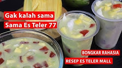 Bongkar resep es teler mall, gak kalah sama es teler 77 - Durasi: 11.15. 