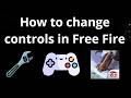 How to change controls in Free Fire - custom controls setup