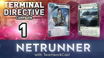 Terminal Directive Campaign - #1 - Three Dead in LV - Netrunner With TeamworkCast