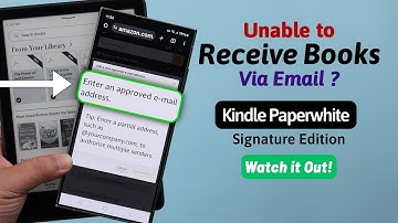 Fix- Email Books Not Received Kindle Paperwhite Signature Edition! [Add Approved Senders]