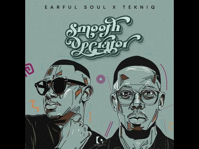 Earful Soul & TekniQ   Smooth Operator