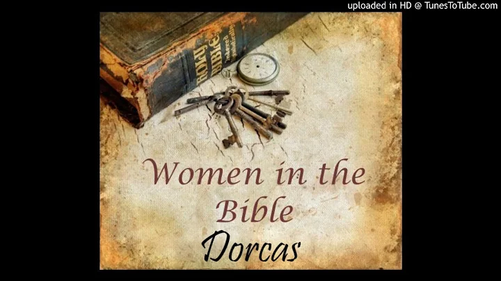 Dorcas (Acts 8:36-43) - Women of the Bible Series ...
