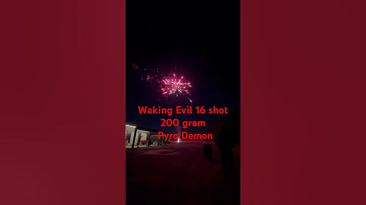 Waking Evil 16 shot 200 gram-Pyro Demon