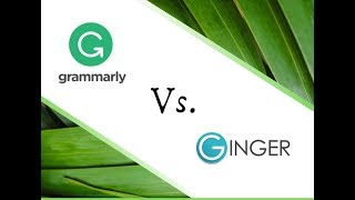 Grammarly VS.  Ginger - (Which One Is Best)