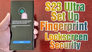 Samsung Galaxy S23 Ultra How To Setup Fingerprint Lockscreen Security & Pin Pword
