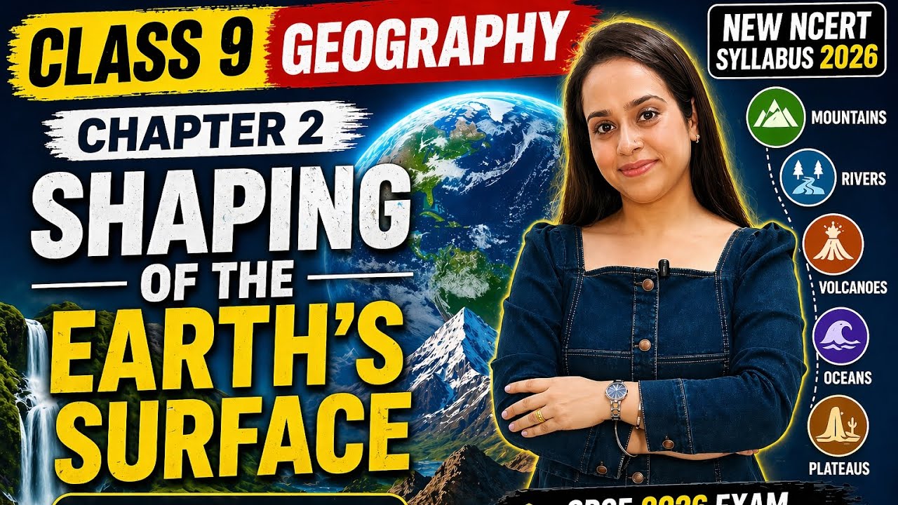 Class 9 Geography Chapter 2 | Shaping of Earth’s Surface 🌍 Full ...