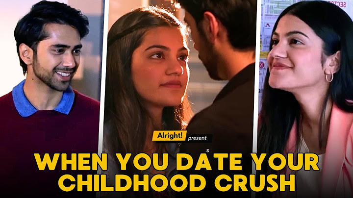 When You Date Your Childhood Crush | Best of Alright | Alright Shots