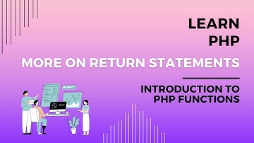 More on Return Statements, PHP Codecademy Free Programming Course, PHP Return Keyword, PHP Functions