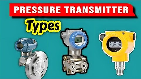 Instrumentation Pressure transmitter types | DP type Transmitter