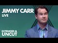 Jimmy Carr: Live - Extended &amp; Uncut | Jimmy Carr