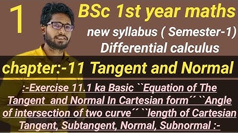 BSc 1st year maths Semester 1st | chapter 11 Tangent and Normal | Exercise 11.1 Frmulae concept wise
