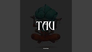 Tau