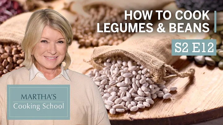 Martha Stewart Teaches You How to Cook Beans | Mar...