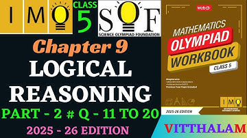 | Class 5 | IMO | SOF | Olympiad | Ch 9 | Logical | Reasoning | P 2 | Q 11 to 20 | MTG | 2025 - 26 |