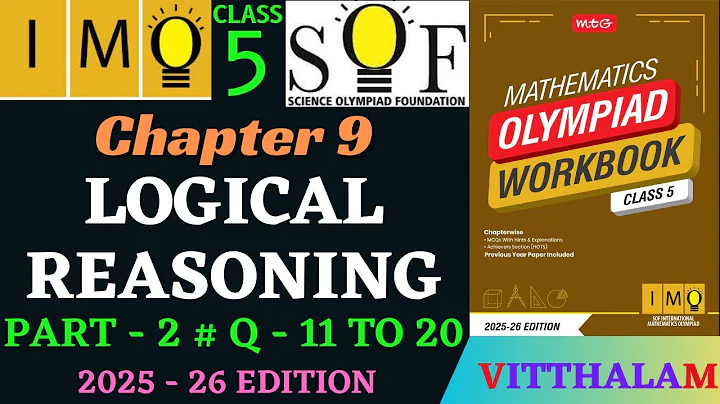 | Class 5 | IMO | SOF | Olympiad | Ch 9 | Logical | Reasoning | P 2 | Q 11 to 20 | MTG | 2025 - 26 |