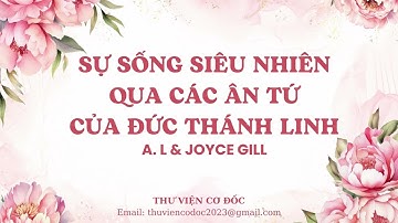 Sự Sống Siêu Nhiên Qua Các Ân Tứ Của Đức Thánh Linh I Chương 9 I A.L & Joyce Gill
