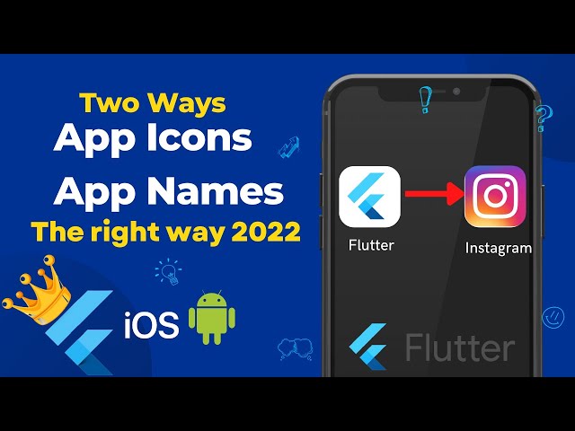 Flutter Tutorial - Two Ways To Change App Icon And App Name In Flutter  [2022] Android & Ios - Youtube
