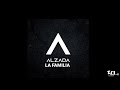 Alzada - La Familia (Audio Oficial)