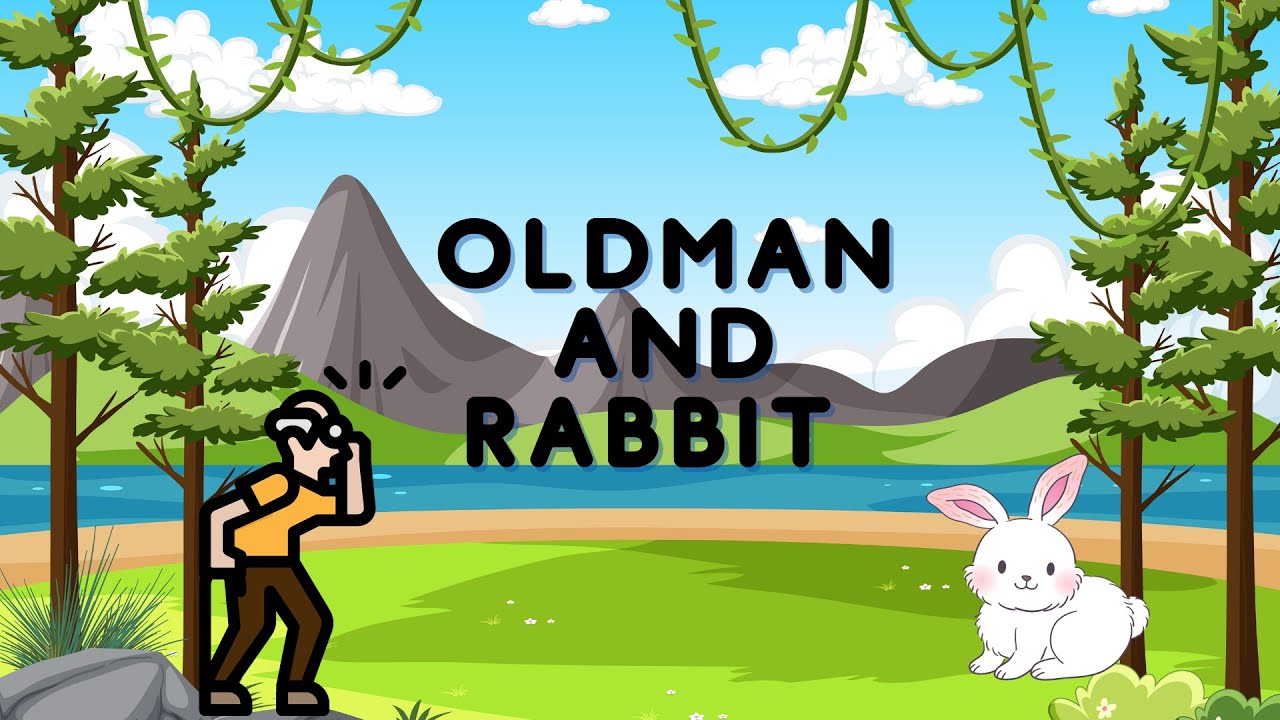 Old Man Rabbit Old Man and Rabbit Friendship | Love is Blind | Moral Story for Kids ...