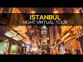 Istanbul Night Virtual Tour - Walking Istanbul And Sight things | Travel In Turkey