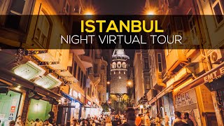 Istanbul Night Virtual Tour - Walking Istanbul And Sight things | Travel In Turkey