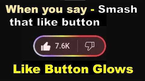 Unlock/Enable Like Button Glowing Feature | Like Button Glows! On smashing that Like Button #youtube